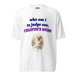 who am i to judge white polyester t-shirts
