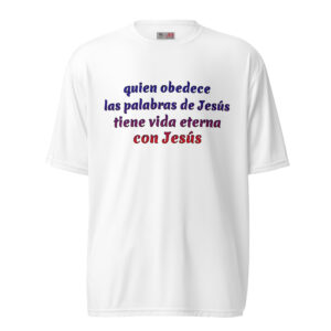 quien obedece las palabras de Jesús camisetas blancas de poliéster