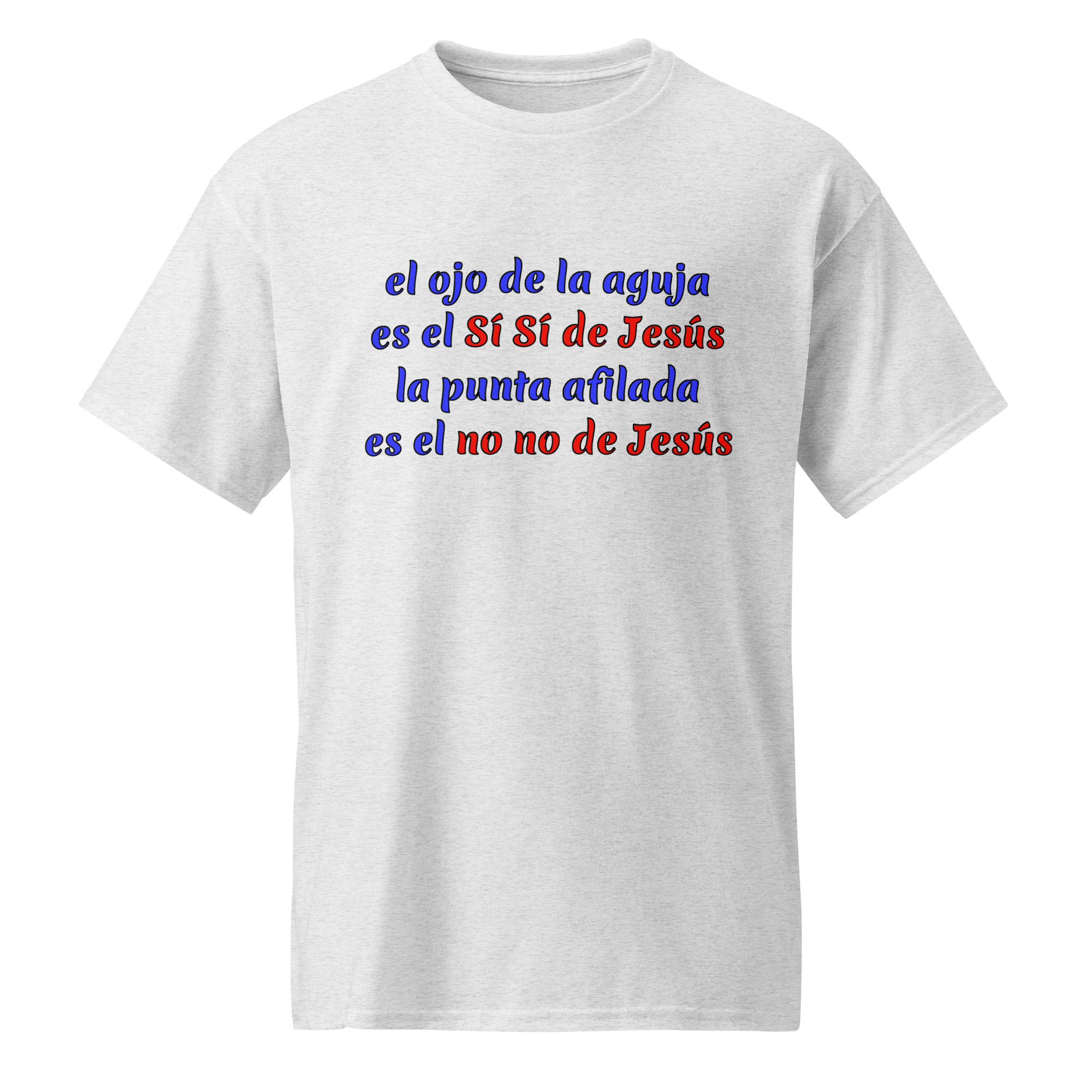 el ojo de la aguja es el Sí Sí de Jesús camisetas blancas de algodón